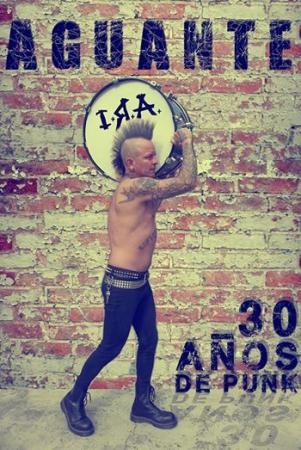 I.R.A lanza "Aguante I.R.A" 30 años de punk #Nuevolibro