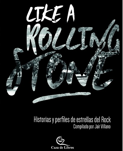 Libro: Like a Rolling Stone. Historias y perfiles de estrellas del rock